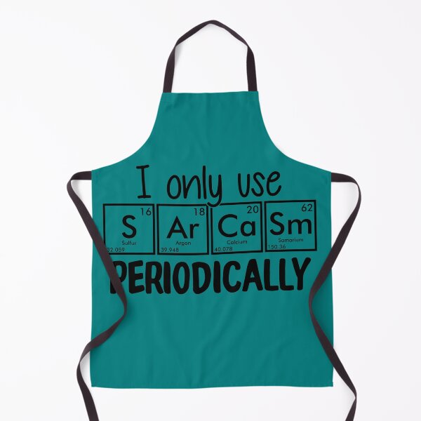 Item preview, I Only Use Sarcasm Periodically Teal | Chemistry Cool designed and sold by SerendipityNow.
