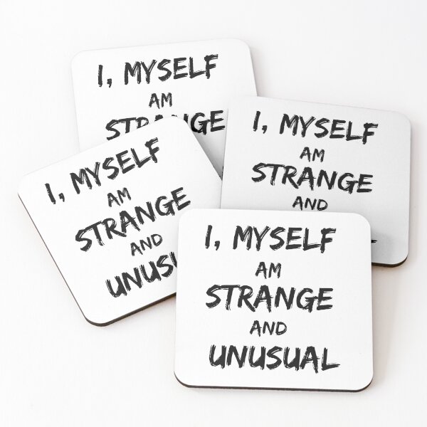 Item preview, I, Myself am Strange and Unusual designed and sold by AliAze.