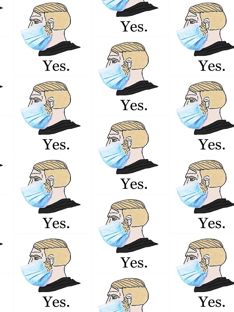 Yes Chad Meme With Face Mask Meme | Poster
