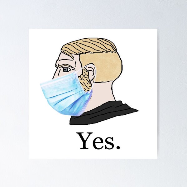 Yes Chad Meme posters & prints by Garyck Arntzen - Printler