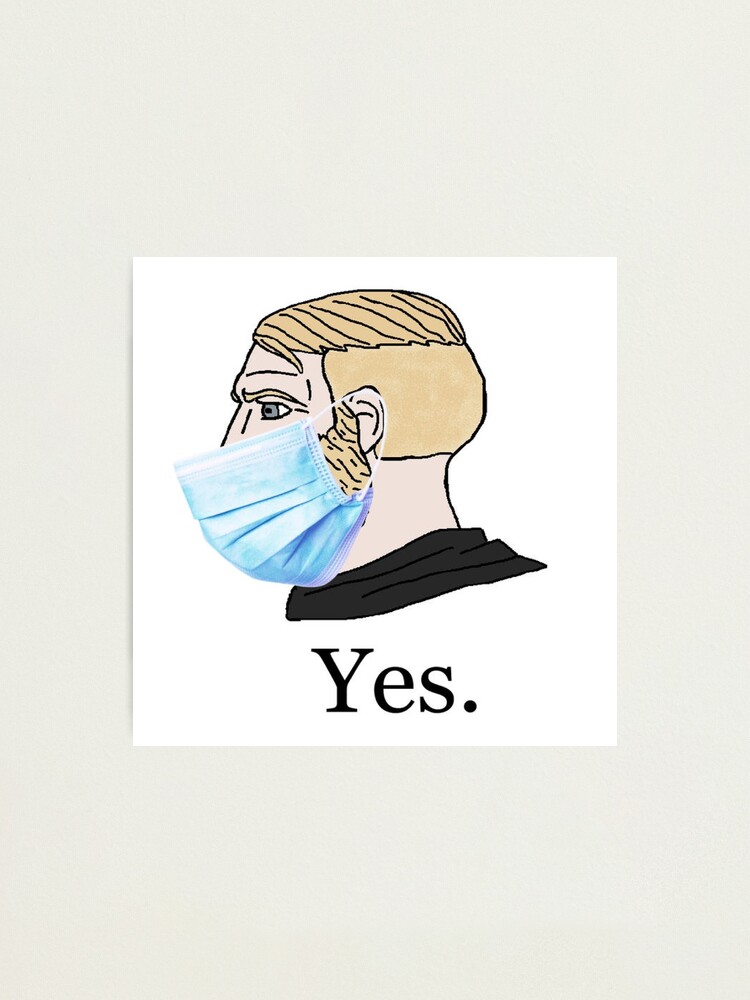 Yes Chad meme Art Print for Sale by AndyNass