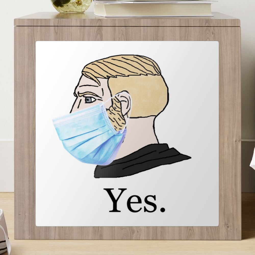 Yes Chad Meme With Face Mask Meme | Poster