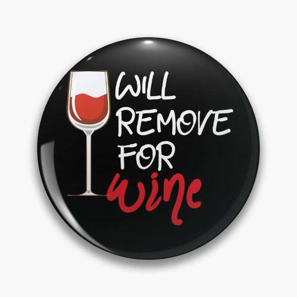 Item preview, Will Remove For Wine designed and sold by Marstore.