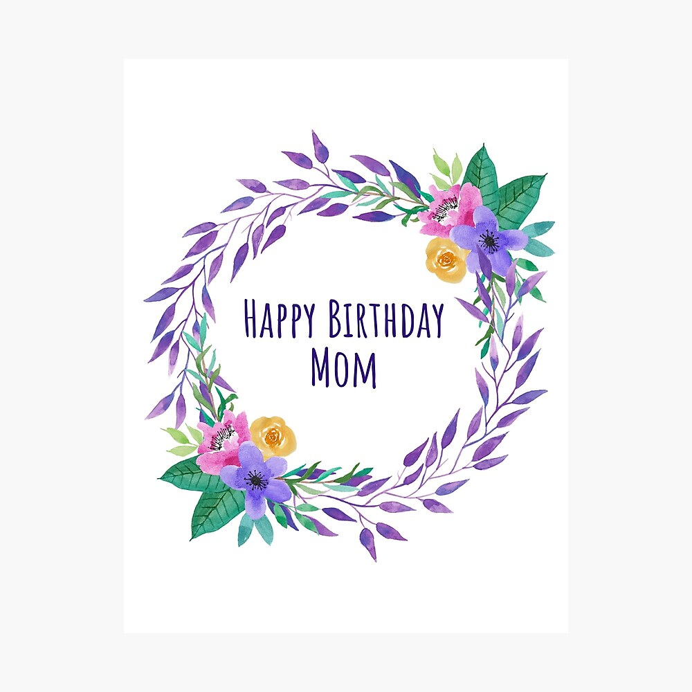 Happy Birthday Mom Poster By Leccesedesigns Redbubble