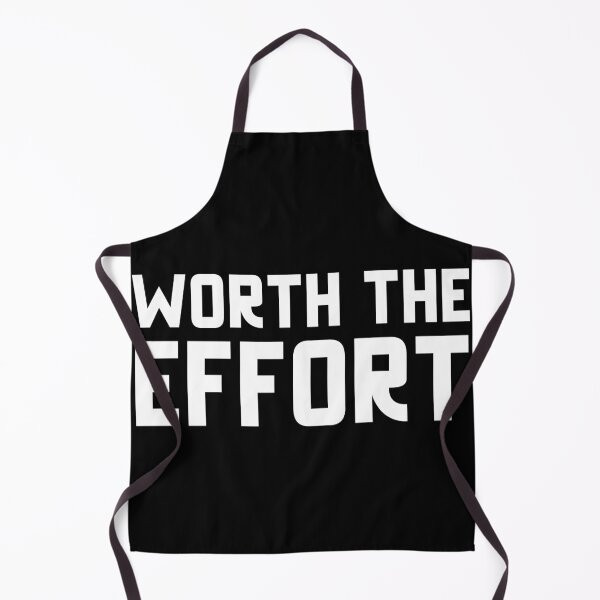 Item preview, Worth The Effort designed and sold by GymMotivation.