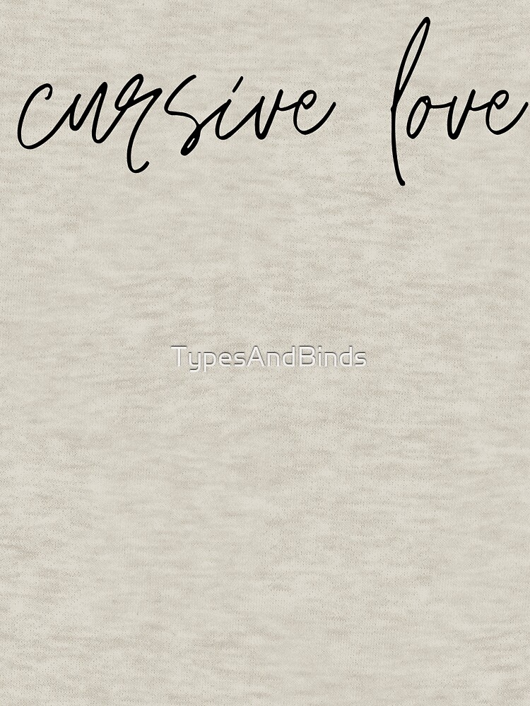 cursive love by TypesAndBinds