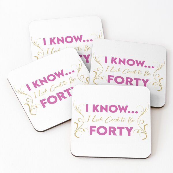 Item preview, I Know... I Look Good to Be Forty designed and sold by KristyBDesigns.