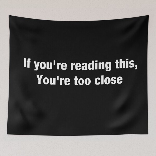 Item preview, If you can read this, you're too close (Black) designed and sold by alisonrog.