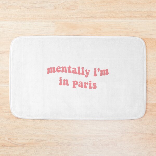 Item preview, Mentally I'm in Paris designed and sold by Libby :).