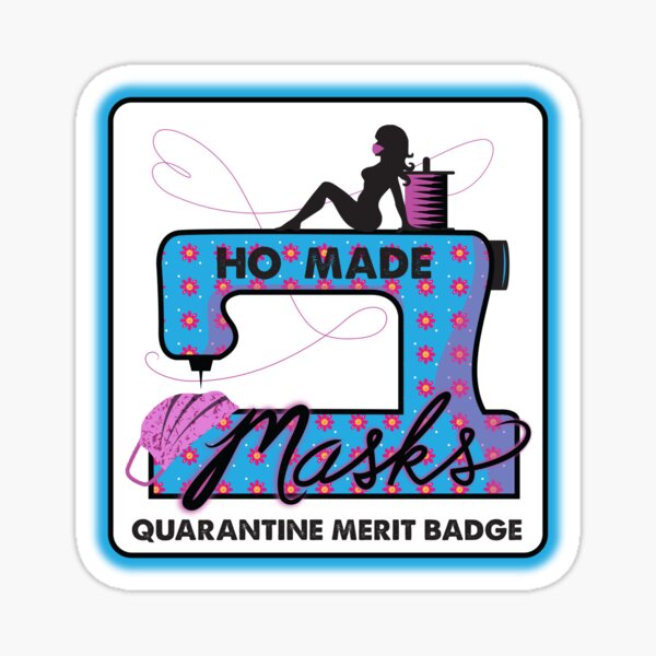 2020 Quarantine Merit Badge: Ho Made Masks Sticker