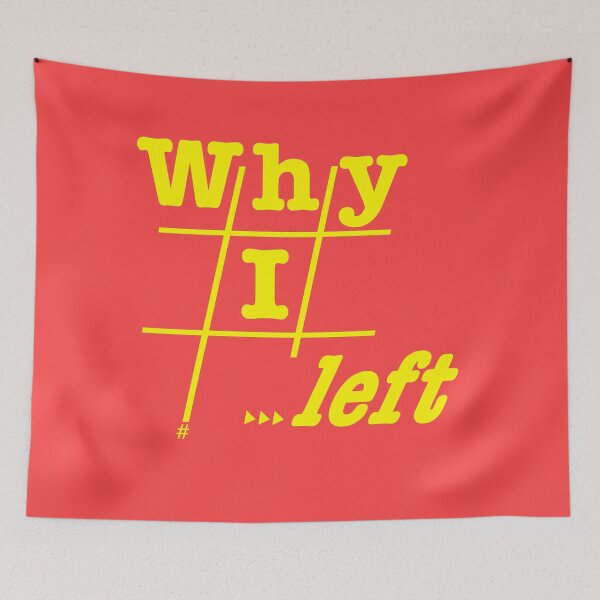 Item preview, Why I Left  designed and sold by Freedom Sign.