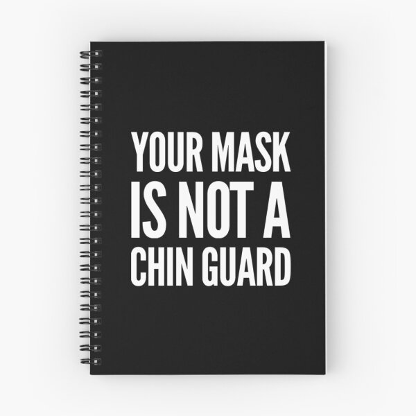 Item preview, Your Mask Is Not A Chin Guard designed and sold by RiseandShineTee.