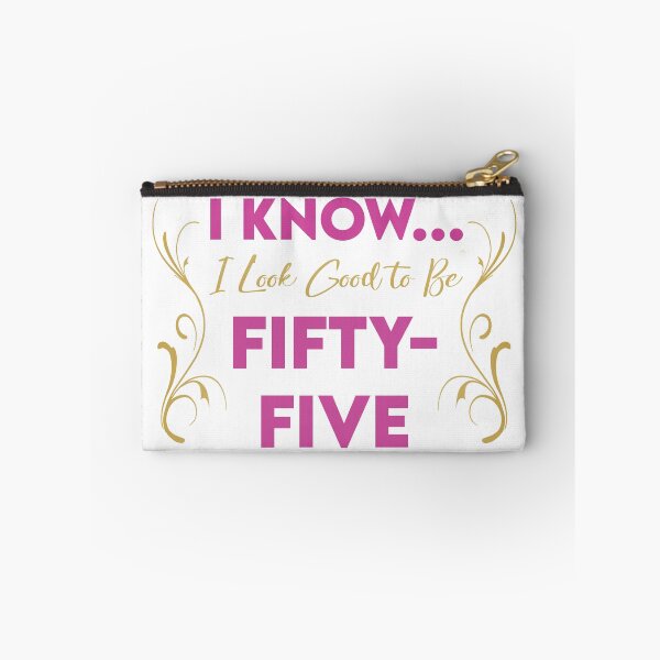 Item preview, I Know... I Look Good To Be Fifty Five designed and sold by KristyBDesigns.
