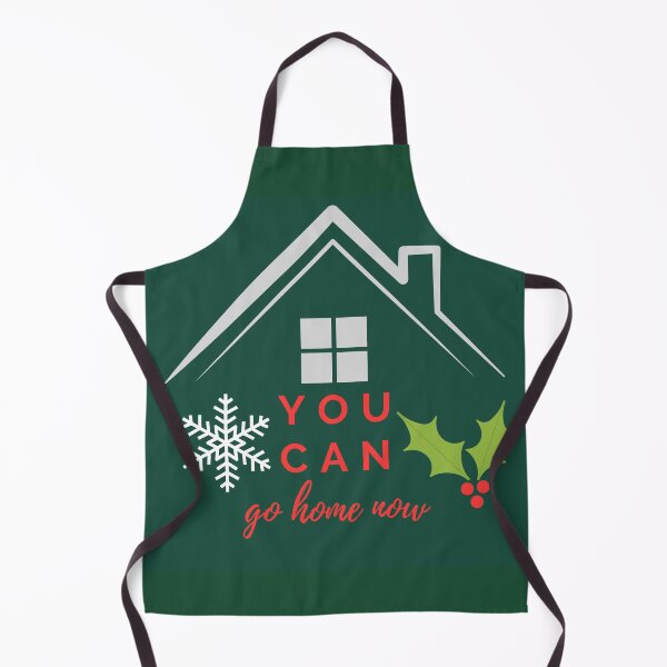 Item preview, You Can Go Home Now | Christmas designed and sold by SerendipityNow.