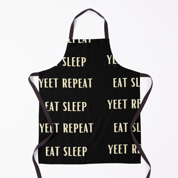 Item preview, EAT SLEEP YEET REPEAT designed and sold by Imaginative Expressions⭐️ ⭐️ ⭐️ ⭐️ ⭐️.