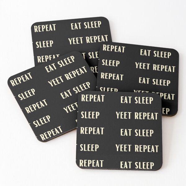 Item preview, EAT SLEEP YEET REPEAT designed and sold by Imaginative Expressions⭐️ ⭐️ ⭐️ ⭐️ ⭐️.