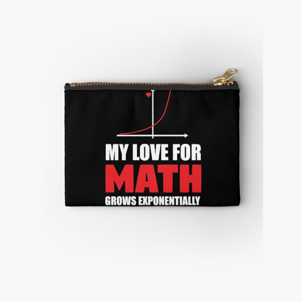 Item preview, My Love For Math Grows Exponentially designed and sold by Michaeljmurr.