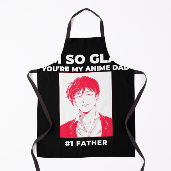 Item preview, Im Glad your my Anime Dad designed and sold by YnDxShop.