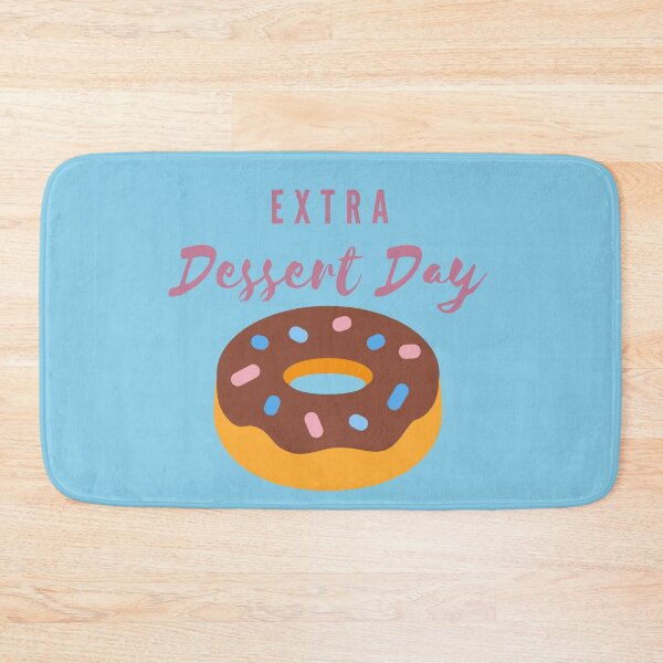 Item preview, Extra Dessert Day | Donuts For Me designed and sold by SerendipityNow.