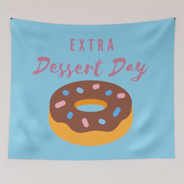 Item preview, Extra Dessert Day | Donuts For Me designed and sold by SerendipityNow.