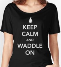 Penguin. Keep calm and waddle on Women's Relaxed Fit T-Shirt