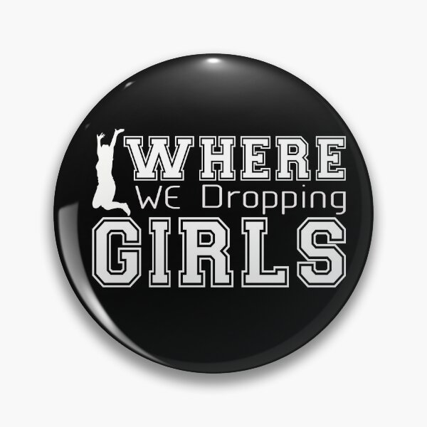 Item preview, Where we dropping girls,Gaming girl designed and sold by Shozon.