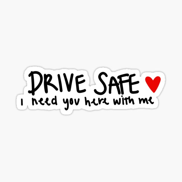 Drive Safe Quotes For Husband