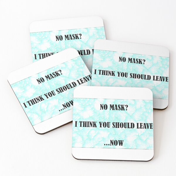 Item preview, I think you should leave now - no mask coronavirus and flu quote designed and sold by Deegital18.