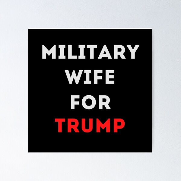 Item preview, Military Wife for Trump designed and sold by PurpleTank.