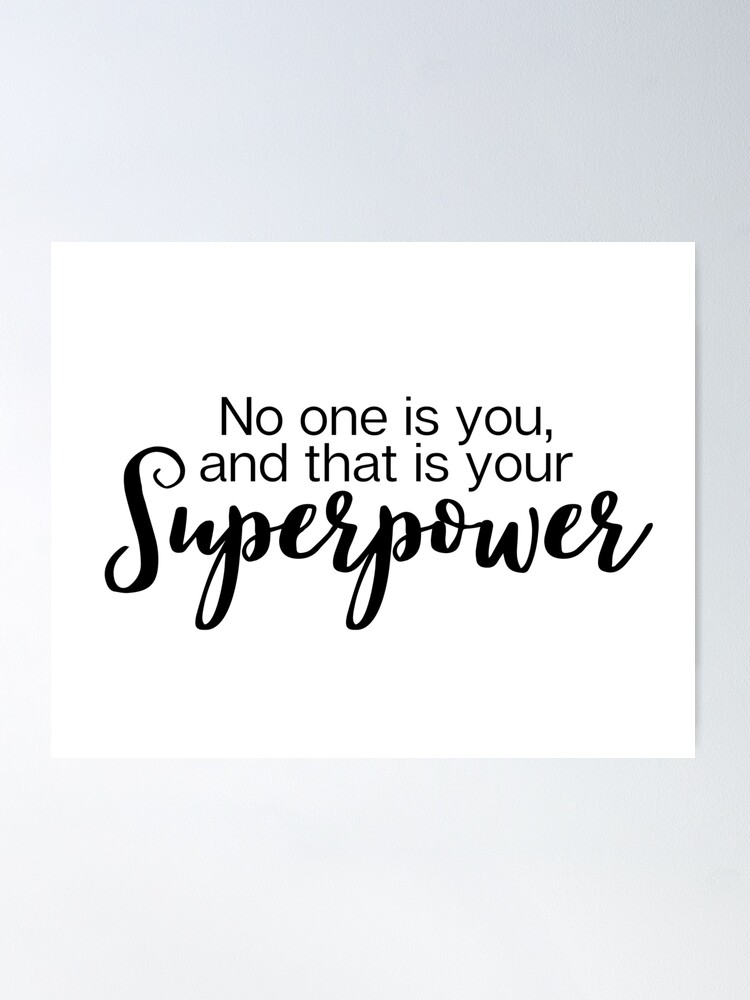 No one is you and that is your super power - hand drawn quotes  illustration. Funny humor. Life sayings. Art Print by The Life Quotes