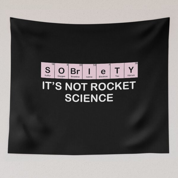 Item preview, Sobriety It's Not Rocket Science Periodic Elements designed and sold by TheMattDesigns.