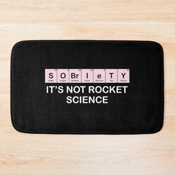 Item preview, Sobriety It's Not Rocket Science Periodic Elements designed and sold by TheMattDesigns.