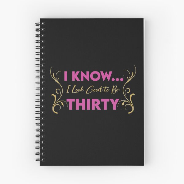 Item preview, I Know... I Look Good To Be Thirty designed and sold by KristyBDesigns.