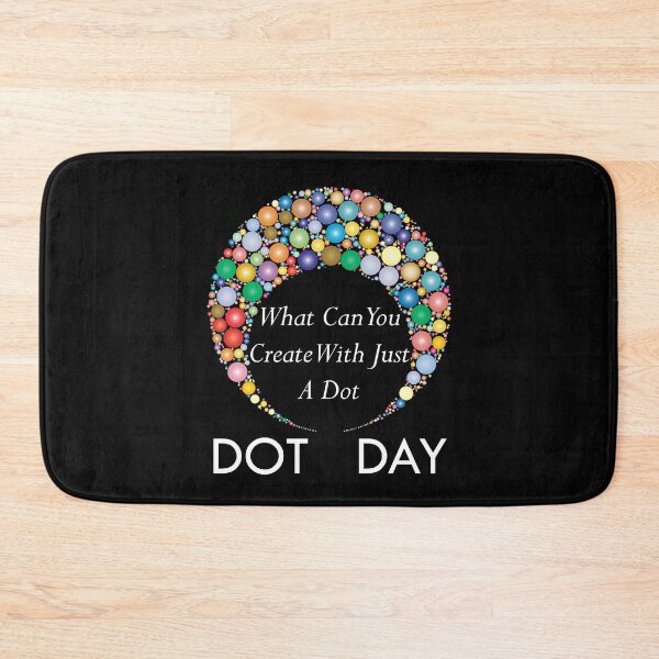 Item preview, International Dot Day 2020 What Can You Create With Just A Dot Great Dot Day designed and sold by naworas.