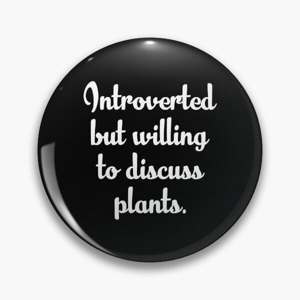 Item preview, Introverted But Willing To Discuss Plants designed and sold by T-shirt For You.