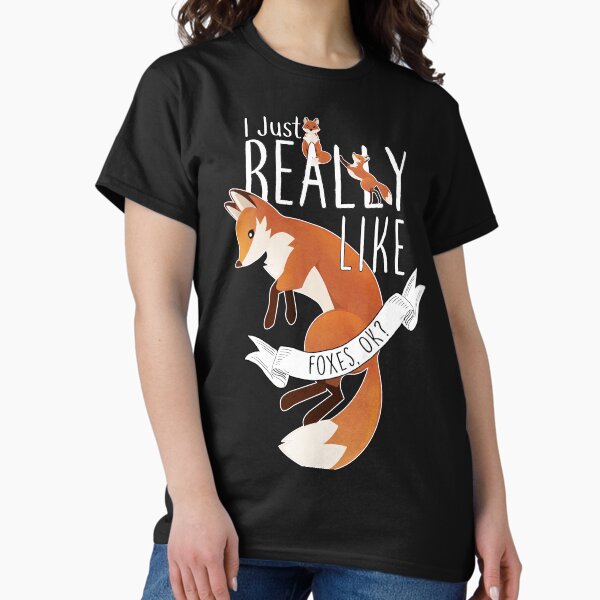 Item preview, I Just Really Like Foxes, OK?  designed and sold by Clara Hollins.