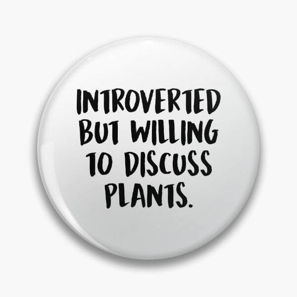 Item preview, Introverted But Willing To Discuss Plants designed and sold by T-shirt For You.