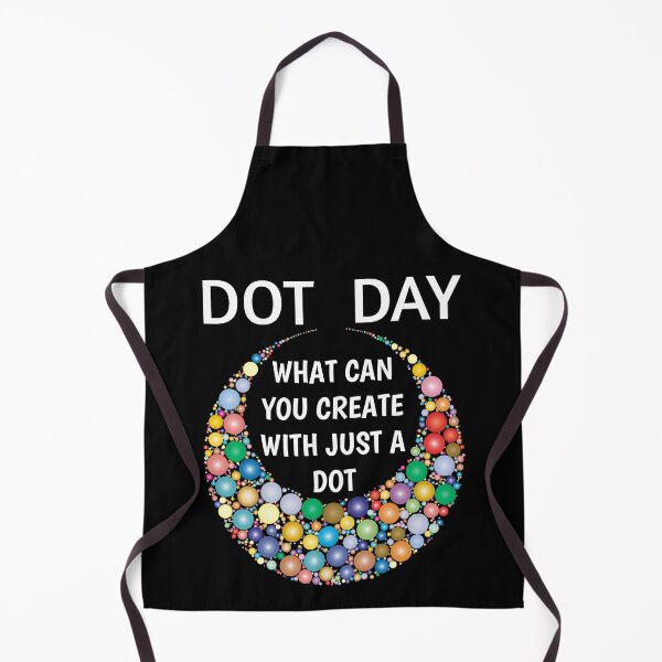 Item preview, International Dot Day 2020 What Can You Create With Just A Dot Great Dot Day designed and sold by naworas.