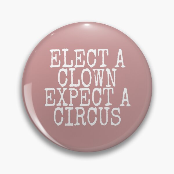 Item preview, elect a clown expect a circus designed and sold by medbouk1.
