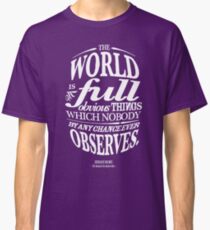 Sherlock Holmes novel quote – obvious things Classic T-Shirt