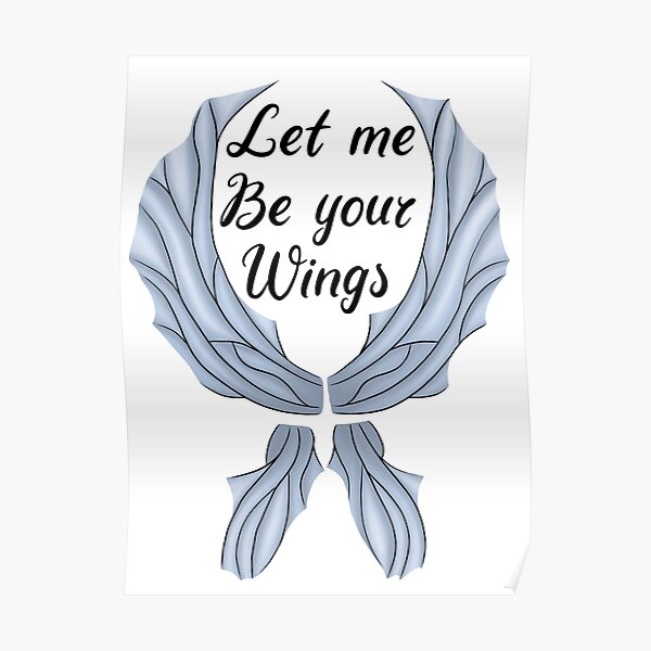 Let me be your wings Poster