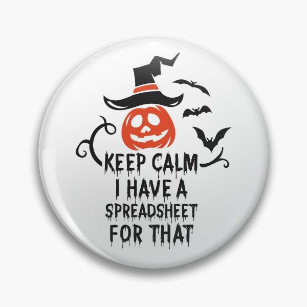 Item preview, Keep Calm I Have A Spreadsheet For That, Funny Accountants Halloween  designed and sold by UMED :).