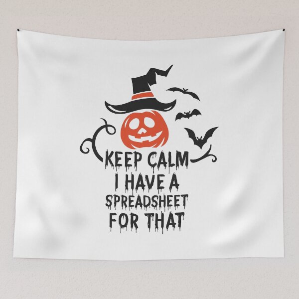 Item preview, Keep Calm I Have A Spreadsheet For That, Funny Accountants Halloween  designed and sold by UMED :).