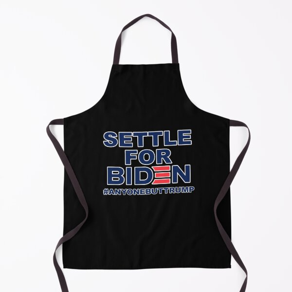 Item preview, Settle For Biden, Anyone But Trump designed and sold by SuperUberLame.