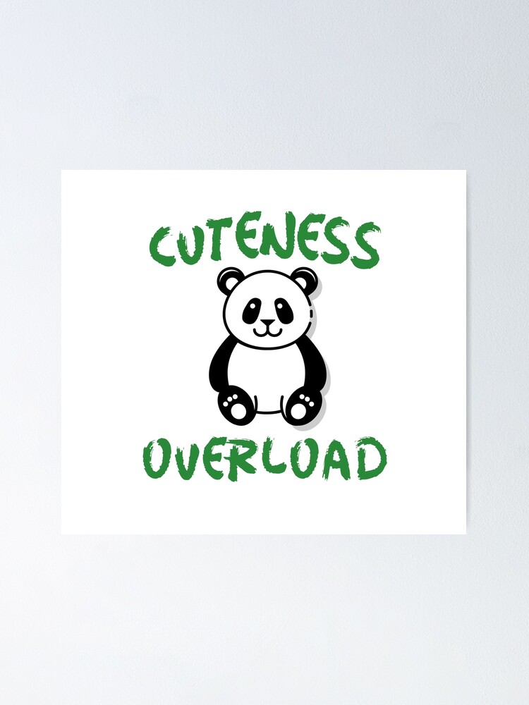 Cuteness Overloaded Posters for Sale