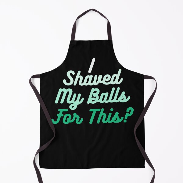 Item preview, I Shaved My Balls For This T-Shirt. designed and sold by OAPod.