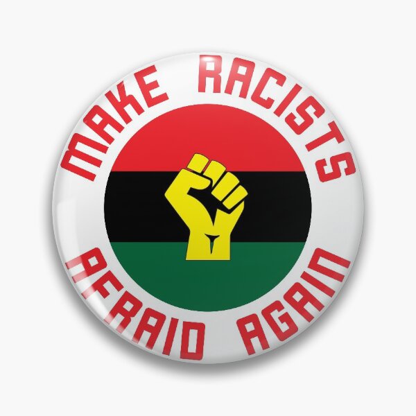Item preview, Make Racists Afraid Again Black Lives Matter designed and sold by Outpost31Design.