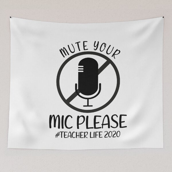 Item preview, Mute Your Mic Please Teacher Life Quarantine 2020 Essential designed and sold by Dream-bubble.