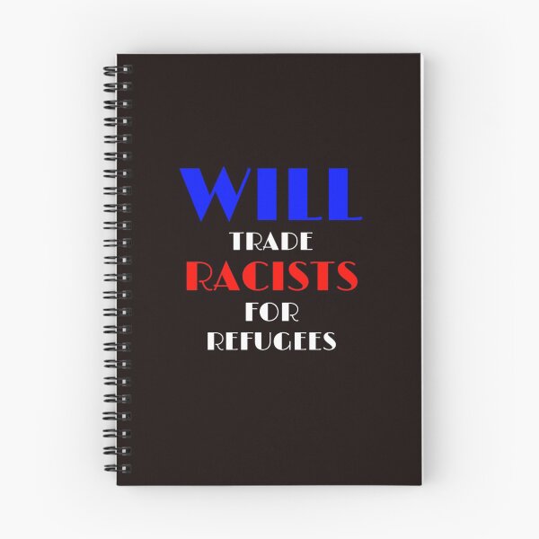 Item preview, will trade racists for refugees designed and sold by medbouk1.