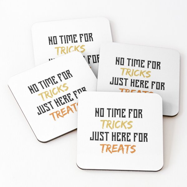 Item preview, No time for tricks just here for treats designed and sold by AliAze.